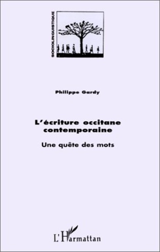 L'écriture occitane contemporaine, une quête des mots, Philippe Gardy