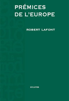 Prémices de l'Europe, Robert Lafont