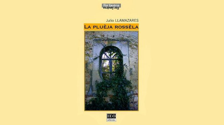 La pluèja rossèla, Julio Llamazares