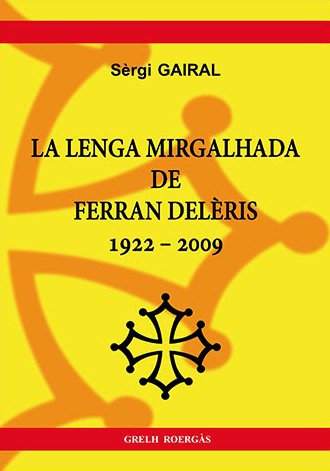 La lenga mirgalhada de Ferran Delèris, de Sèrgi Gairal