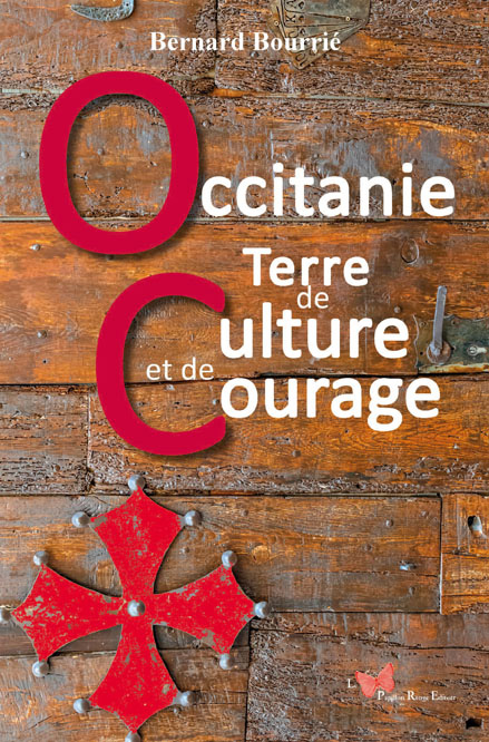 Bernad Bourrié : Occitanie Terre de Culture et de Courage