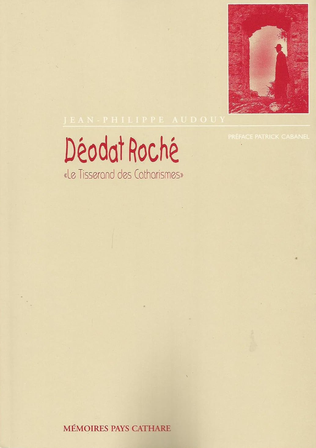 Deodat Roché, le tisserand des catharismes